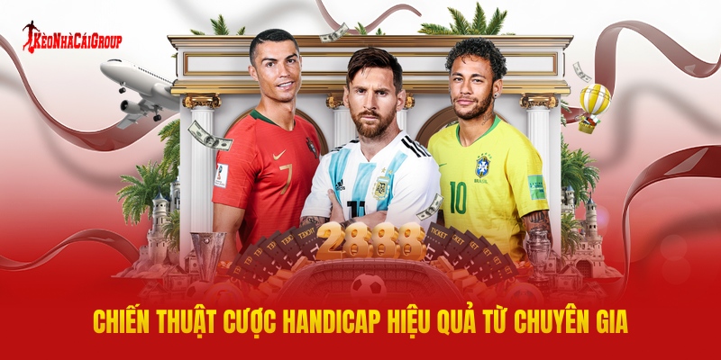 Chiến Thuật Cược Handicap Hiệu Quả Từ Chuyên Gia