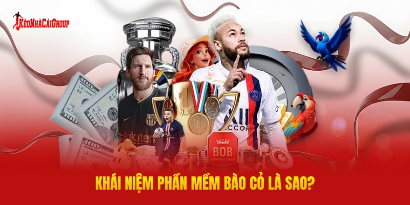 Khái Niệm Phần Mềm Bào Cỏ Là Sao?