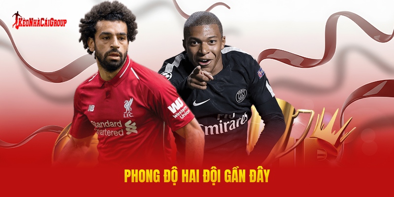 Phong Độ Hai Đội Gần Đây